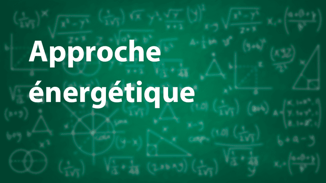 Approche énergétique