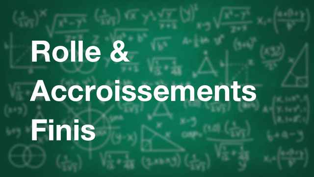 Rolle & Accroissements Finis