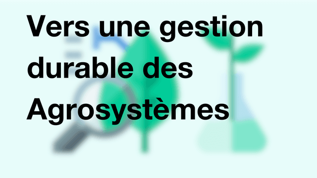 Vers une gestion durable des Agrosystèmes