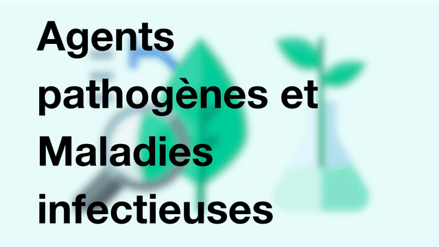 Agents pathogènes et Maladies infectieuses