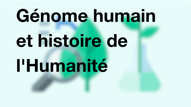 Génome humain et histoire de l'Humanité