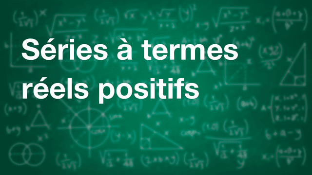 Séries à termes positifs