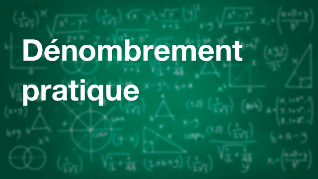 Dénombrement pratique