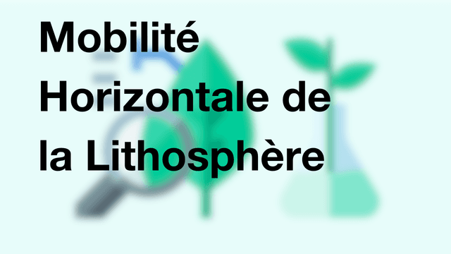 Mobilité Horizontale de la Lithosphère