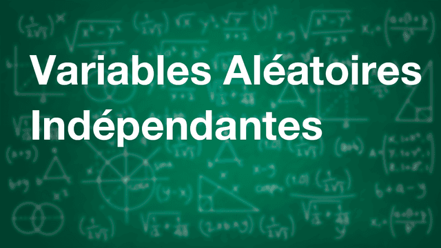 Variables Aléatoires Indépendantes