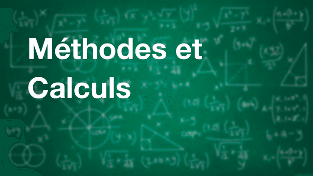 Méthodes et Calculs