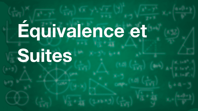 Équivalence et Suites